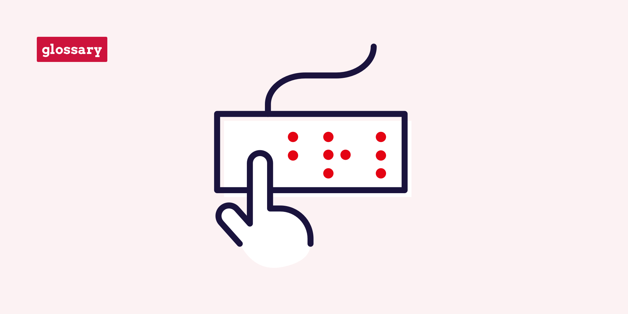 Glossary Braille display The A11Y Collective