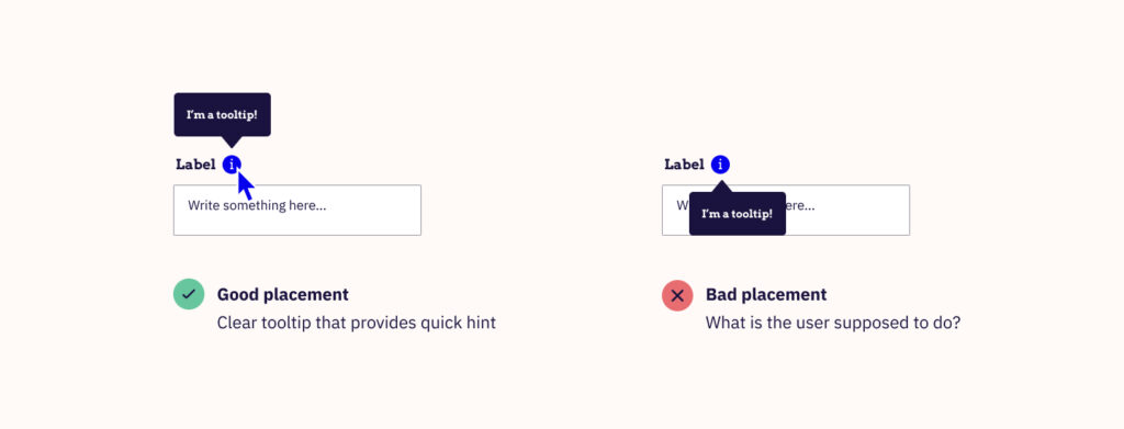 An example of two tooltips. On the left is a good tooltip where the positioning of the tooltip is clear and doesn’t obscure any other elements on the page; on the right is a bad tooltip that obscures an input field.